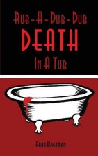 Rub-A-Dub-Dub Death In A Tub
