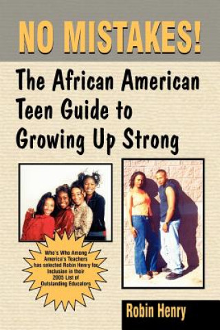 No Mistakes:: The African American Teen Guide to Growing Up Strong