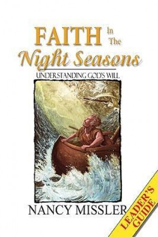 Faith in the Night Seasons: Understanding God's Will