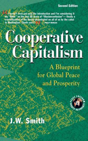 Cooperative Capitalism: A Blueprint for Global Peace and Prosperity -- 2nd Editon Hbk
