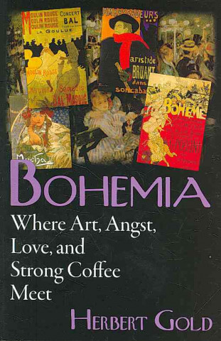 Bohemia: Where Art, Angst, Love, and Strong Coffee Meet