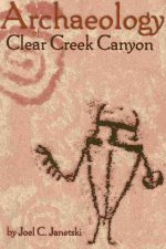 Archaeology of Clear Creek Canyon- PS 1