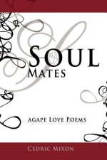 Soul Mates: Agape Love Poems