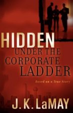 Hidden Under the Corporate Ladder