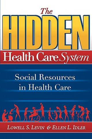 The Hidden Health Care System