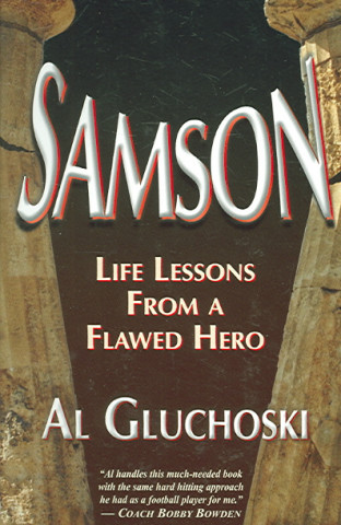 Samson Life Lessons from a Fla