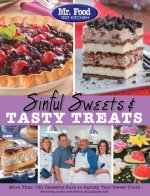 Mr. Food Test Kitchen Sinful Sweets & Tasty Treats