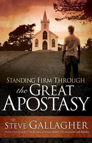 Standing Firm Through the Great Apostasy