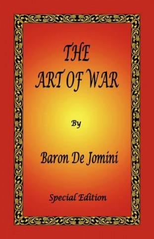 The Art of War by Baron De Jomini - Special Edition