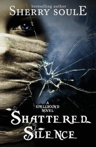 Shattered Silence: Book 2