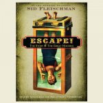 Escape: The Story of the Great Houdini