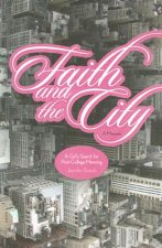 Faith and the City: A Girl's Search for Post-College Meaning