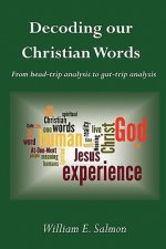 Decoding Our Christian Words: From Head-Trip Analysis to Gut-Trip Analysis