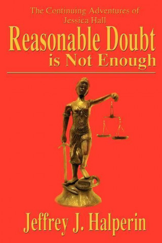 Reasonable Doubt Is Not Enough
