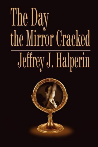 The Day the Mirror Cracked