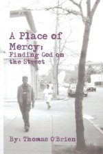 A Place of Mercy: Finding God on the Street