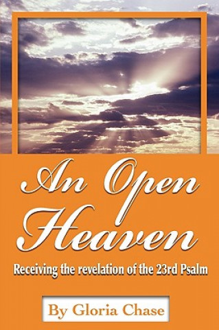An Open Heaven: Receiving the Revelation of the 23rd Psalm