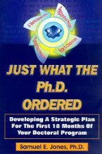 Just What the Ph.D. Ordered: Developing a Strategic Plan for the First 18 Months of Your Doctoral Program