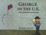 George in the U.K.: The Unknown Kingdom
