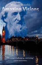 William Booth's Amazing Visions