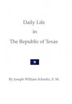 Daily Life in the Republic of Texas