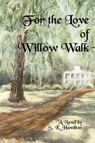 For the Love of Willow Walk