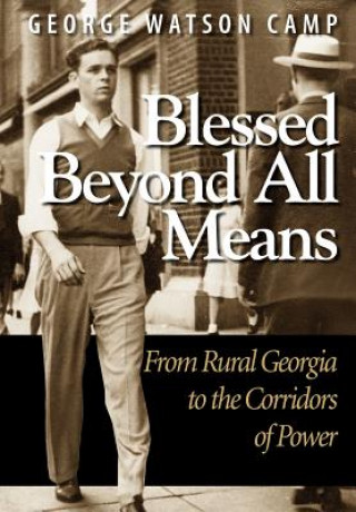 Blessed Beyond All Means: From Rural Georgia to the Corridors of Power
