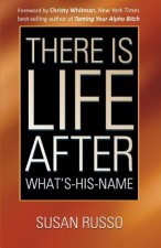 There Is Life After What's-His-Name