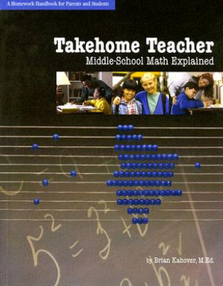Takehome Teacher: Middle-School Math Explained