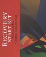 Recovery Start Kit: The First 130 Days