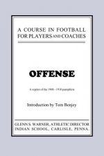 A Course in Football for Players and Coaches: Offense