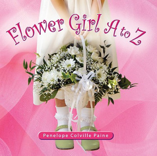 Flower Girl A to Z