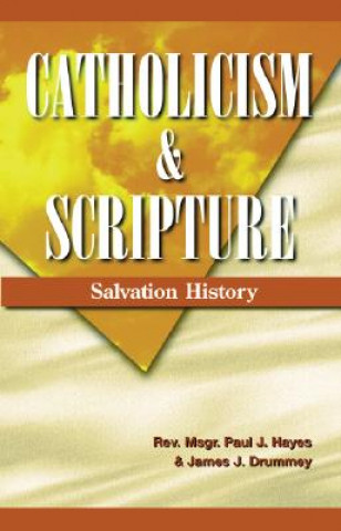 Catholicism and Scripture: Salvation History