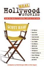 Real Hollywood Stories: Inside the Minds of 22 Celebrities, with One A-List Writer