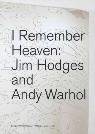 I Remember Heaven: Jim Hodges and Andy Warhol