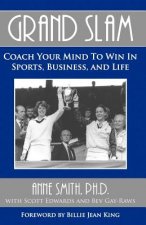 Grand Slam Coach Your Mind to Win in Sports, Business, and Life