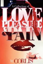 Love, Pleasure and Pain