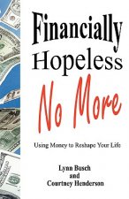 Financially Hopeless No More