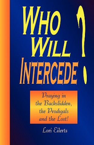 Who Will Intercede?