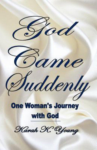 God Came Suddenly