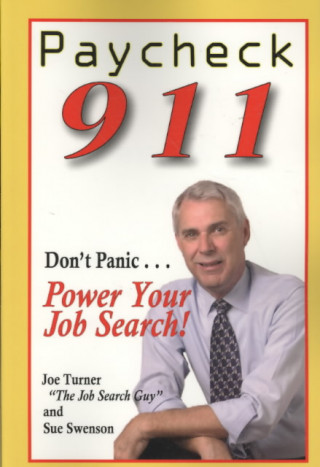 Paycheck 911: Don't Panic...Power Your Job Search!
