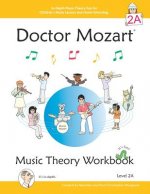 Doctor Mozart Music Theory Workbook Level 2A