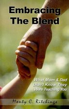 Embracing the Blend: What Mom and Dad Didn't Know They Were Teaching You