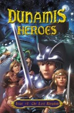 Dunamis Heroes: Issue #1: The Lost Kingdom