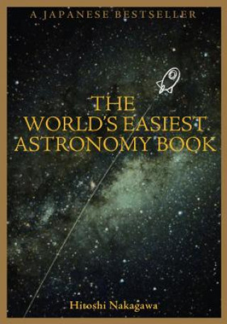 The World's Easiest Astronomy Book