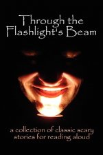 Through the Flashlight's Beam