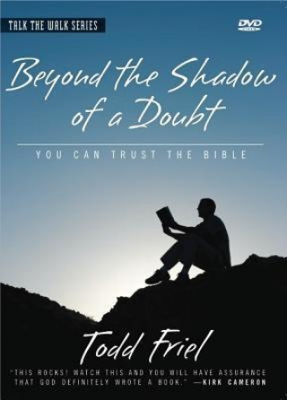 Beyond the Shadow of a Doubt: You Can Trust the Bible
