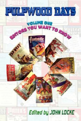 Pulpwood Days, Vol 1: Editors You Want to Know