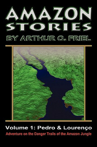 Amazon Stories: Vol. 1: Pedro & Loureno