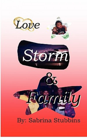 Love, Storm, & Family